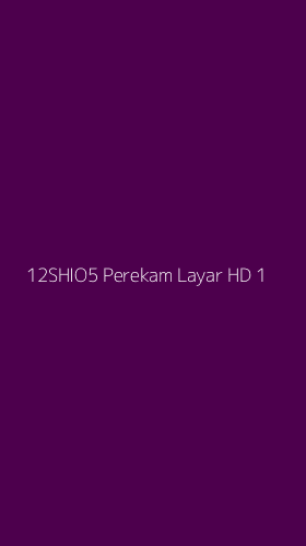 Tampilan Antarmuka Aplikasi 12shio5 Perekam Layar Hd - 1