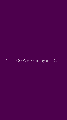 Tampilan Antarmuka Aplikasi 12shio6 Perekam Layar Hd - 3