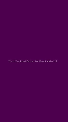 Tampilan Antarmuka Aplikasi 12shio2 Aplikasi Daftar Slot Resmi Android - 4