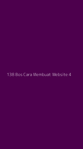 Tampilan Antarmuka Aplikasi 138 Bos Cara Membuat Website - 4