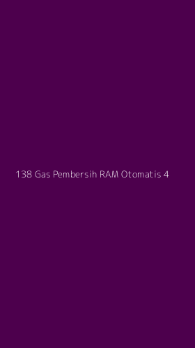 Tampilan Antarmuka Aplikasi 138 Gas Pembersih Ram Otomatis - 4