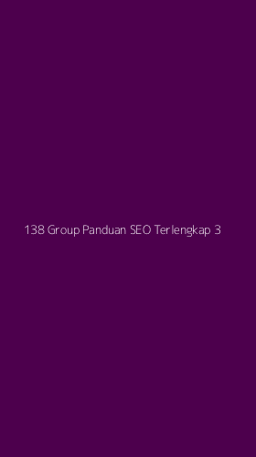 Tampilan Antarmuka Aplikasi 138 Group Panduan Seo Terlengkap - 3