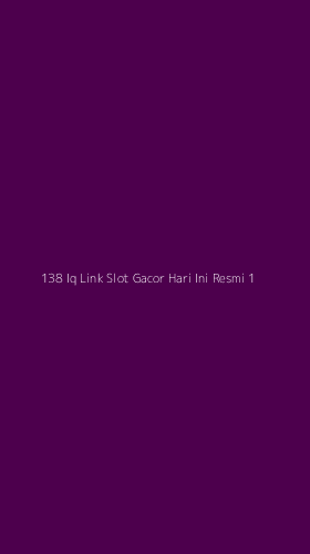 Tampilan Antarmuka Aplikasi 138 Iq Link Slot Gacor Hari Ini Resmi - 1