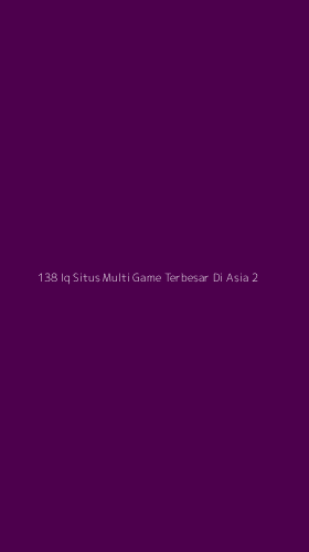 Tampilan Antarmuka Aplikasi 138 Iq Situs Multi Game Terbesar Di Asia - 2