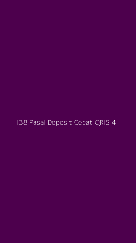 Tampilan Antarmuka Aplikasi 138 Pasal Deposit Cepat Qris - 4