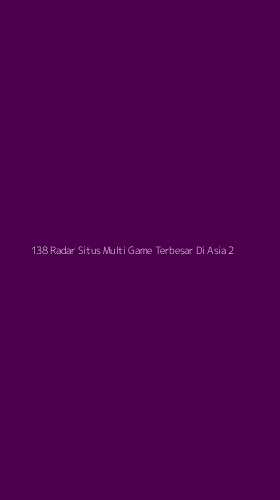 Tampilan Antarmuka Aplikasi 138 Radar Situs Multi Game Terbesar Di Asia - 2