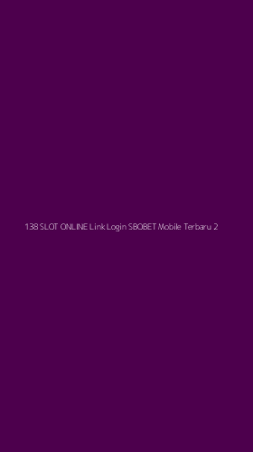 Tampilan Antarmuka Aplikasi 138 Slot Online Link Login Sbobet Mobile Terbaru - 2