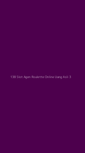 Tampilan Antarmuka Aplikasi 138 Slot Agen Roulette Online Uang Asli - 3