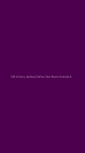 Tampilan Antarmuka Aplikasi 138 Victory Aplikasi Daftar Slot Resmi Android - 4