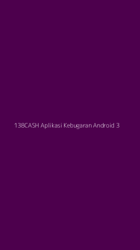 Tampilan Antarmuka Aplikasi 138cash Aplikasi Kebugaran Android - 3