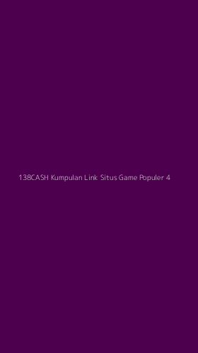 Tampilan Antarmuka Aplikasi 138cash Kumpulan Link Situs Game Populer - 4