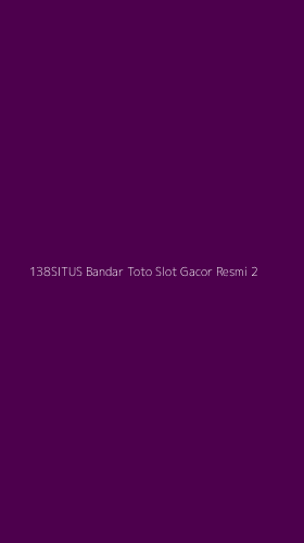 Tampilan Antarmuka Aplikasi 138situs Bandar Toto Slot Gacor Resmi - 2