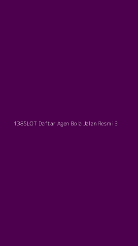 Tampilan Antarmuka Aplikasi 138slot Daftar Agen Bola Jalan Resmi - 3