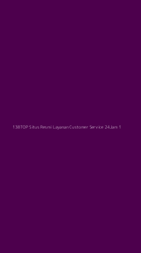 Tampilan Antarmuka Aplikasi 138top Situs Resmi Layanan Customer Service 24jam - 1