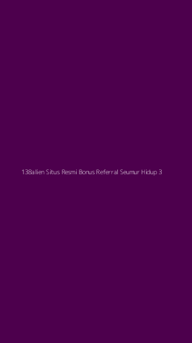 Tampilan Antarmuka Aplikasi 138alien Situs Resmi Bonus Referral Seumur Hidup - 3