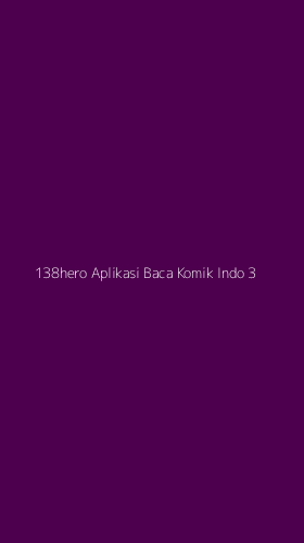 Tampilan Antarmuka Aplikasi 138hero Aplikasi Baca Komik Indo - 3