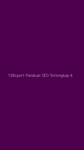 Tampilan Antarmuka Aplikasi 138sport Panduan Seo Terlengkap - 4