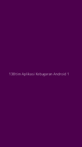 Tampilan Antarmuka Aplikasi 138tim Aplikasi Kebugaran Android - 1