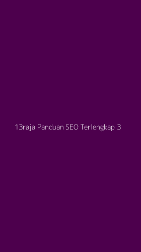 Tampilan Antarmuka Aplikasi 13raja Panduan Seo Terlengkap - 3