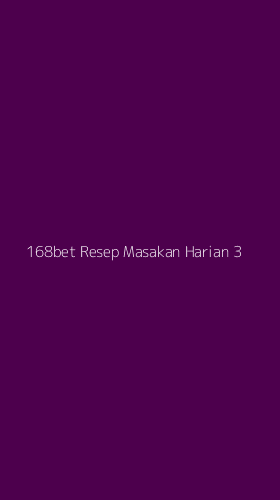 Tampilan Antarmuka Aplikasi 168bet Resep Masakan Harian - 3