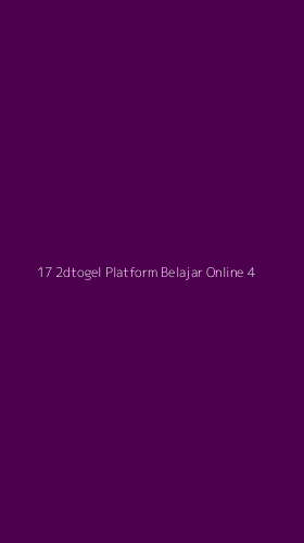 Tampilan Antarmuka Aplikasi 17 2dtogel Platform Belajar Online - 4