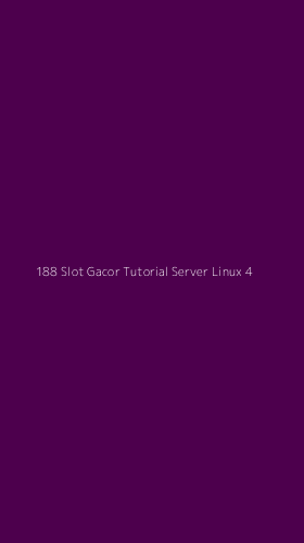 Tampilan Antarmuka Aplikasi 188 Slot Gacor Tutorial Server Linux - 4