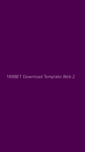 Tampilan Antarmuka Aplikasi 188bet Download Template Web - 2
