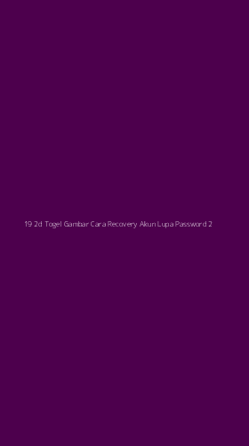 Tampilan Antarmuka Aplikasi 19 2d Togel Gambar Cara Recovery Akun Lupa Password - 2