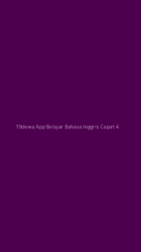 Tampilan Antarmuka Aplikasi 19dewa App Belajar Bahasa Inggris Cepat - 4