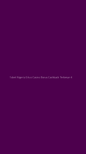Tampilan Antarmuka Aplikasi 1xbet Nigeria Situs Casino Bonus Cashback Terbesar - 4