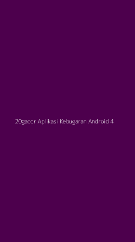 Tampilan Antarmuka Aplikasi 20gacor Aplikasi Kebugaran Android - 4