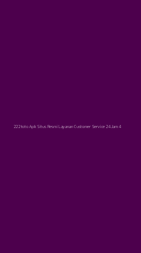 Tampilan Antarmuka Aplikasi 222toto Apk Situs Resmi Layanan Customer Service 24jam - 4