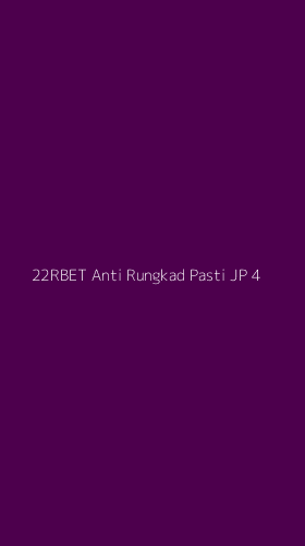 Tampilan Antarmuka Aplikasi 22rbet Anti Rungkad Pasti Jp - 4