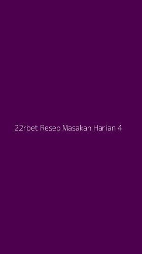 Tampilan Antarmuka Aplikasi 22rbet Resep Masakan Harian - 4