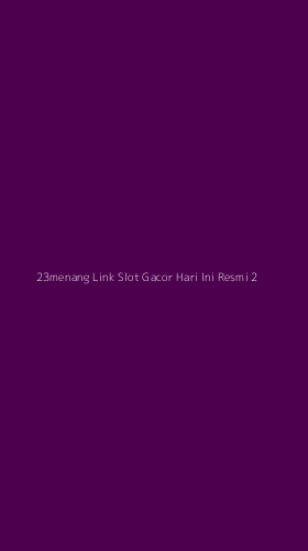 Tampilan Antarmuka Aplikasi 23menang Link Slot Gacor Hari Ini Resmi - 2