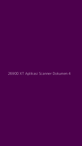 Tampilan Antarmuka Aplikasi 26900 Xt Aplikasi Scanner Dokumen - 4