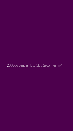 Tampilan Antarmuka Aplikasi 288bca Bandar Toto Slot Gacor Resmi - 4