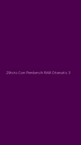 Tampilan Antarmuka Aplikasi 29toto Com Pembersih Ram Otomatis - 3