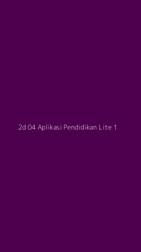 Tampilan Antarmuka Aplikasi 2d 04 Aplikasi Pendidikan Lite - 1
