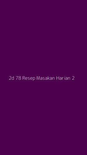 Tampilan Antarmuka Aplikasi 2d 78 Resep Masakan Harian - 2
