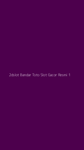 Tampilan Antarmuka Aplikasi 2dslot Bandar Toto Slot Gacor Resmi - 1
