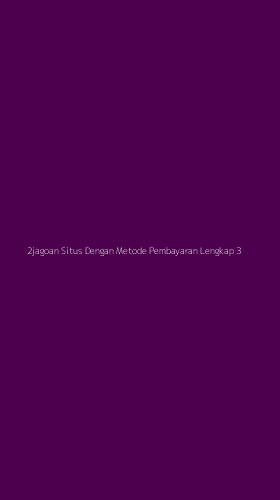 Tampilan Antarmuka Aplikasi 2jagoan Situs Dengan Metode Pembayaran Lengkap - 3