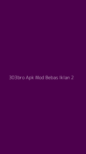 Tampilan Antarmuka Aplikasi 303bro Apk Mod Bebas Iklan - 2
