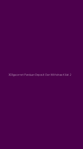 Tampilan Antarmuka Aplikasi 303gacornet Panduan Deposit Dan Withdraw Kilat - 2