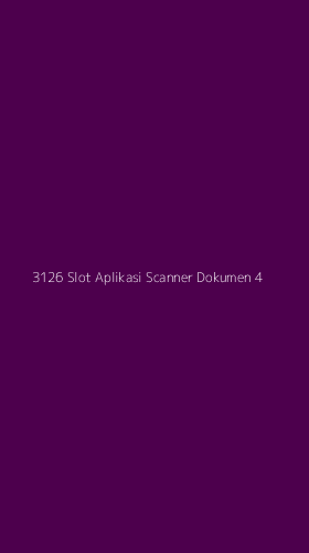 Tampilan Antarmuka Aplikasi 3126 Slot Aplikasi Scanner Dokumen - 4