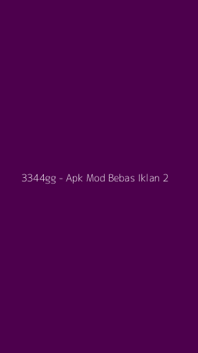 Tampilan Antarmuka Aplikasi 3344gg - Apk Mod Bebas Iklan - 2