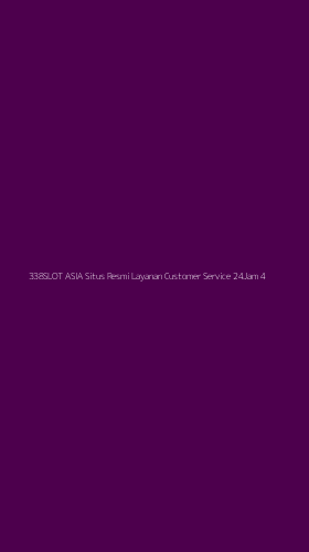 Tampilan Antarmuka Aplikasi 338slot Asia Situs Resmi Layanan Customer Service 24jam - 4
