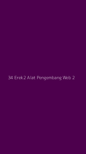 Tampilan Antarmuka Aplikasi 34 Erek2 Alat Pengembang Web - 2
