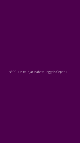 Tampilan Antarmuka Aplikasi 369club Belajar Bahasa Inggris Cepat - 1