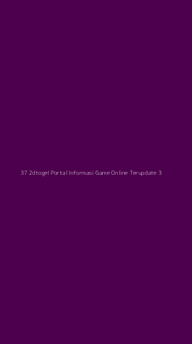 Tampilan Antarmuka Aplikasi 37 2dtogel Portal Informasi Game Online Terupdate - 3